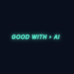 Good with AI